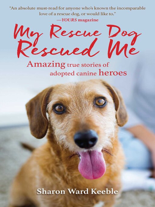 Title details for My Rescue Dog Rescued Me by Sharon Ward Keeble - Available